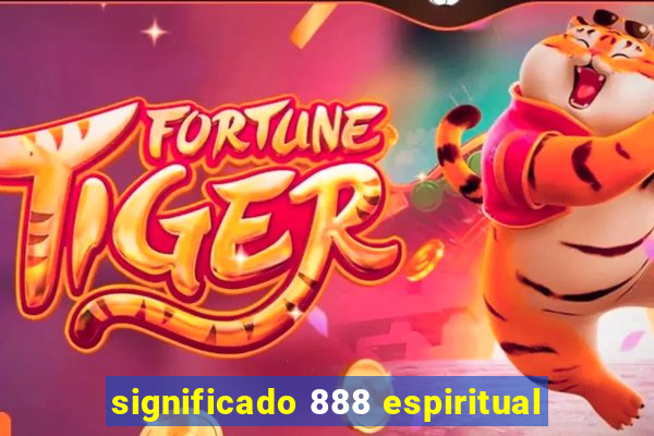 significado 888 espiritual